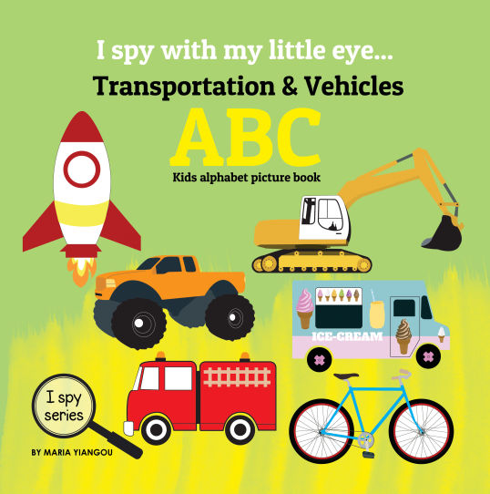 I spy with my little eye... Transportation & Vehicles ABC book
